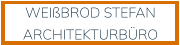 WEIßBROD STEFAN ARCHITEKTURBÜRO