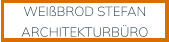 WEIßBROD STEFAN ARCHITEKTURBÜRO